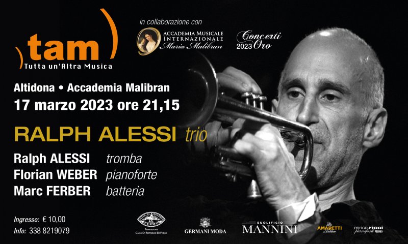 CONCERTI ORO - TAM - MALIBRAN JAZZ - RALPH ALESSI TRIO - Ralph ALESSI tromba - Florian WEBER pianoforte - Marc FERBER batteria CONCERTI ORO - TAM - MALIBRAN JAZZ - RALPH ALESSI TRIO - Ralph ALESSI tromba - Florian WEBER pianoforte - Marc FERBER batteria