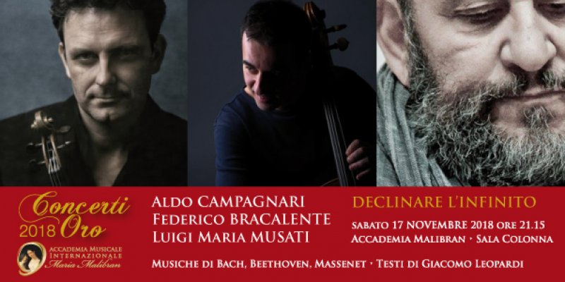 CONCERTI ORO DECLINARE L’INFINITO ALDO CAMPAGNARI VIOLINO FEDERICO BRACALENTE VIOLONCELLO LUIGI MARIA MUSATI VOCE RECITANTE