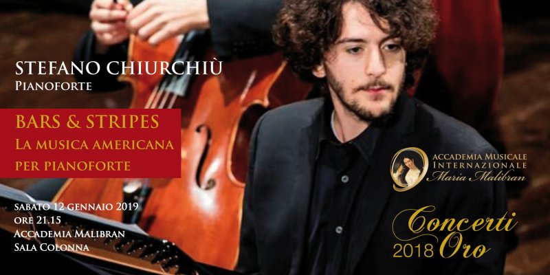 CONCERTI ORO GIOVANI INTERPRETI BARS AND STRIPES LA MUSICA AMERICANA PER PIANOFORTE STEFANO CHIURCHIÙ 