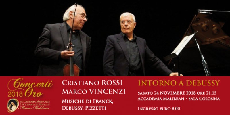 CONCERTI ORO INTORNO A DEBUSSY CRISTIANO ROSSI VIOLINO MARCO VINCENZI PIANOFORTE