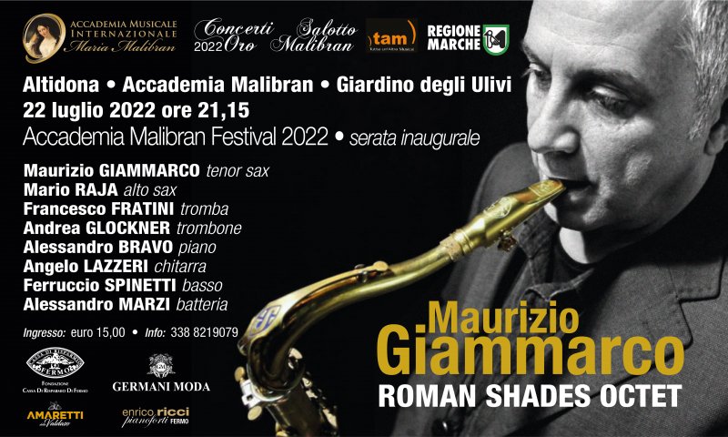 SERATA INAUGURALE ACCADEMIA MALIBRAN FESTIVAL 2022 Maurizio Giammarco octet SERATA INAUGURALE ACCADEMIA MALIBRAN FESTIVAL 2022 Maurizio Giammarco