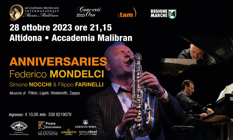 ANNIVERSARIES Federico MONDELCI sassofoni, DUO Simone NOCCHI & Filippo FARINELLI pianoforte a quattro mani e due pianoforti