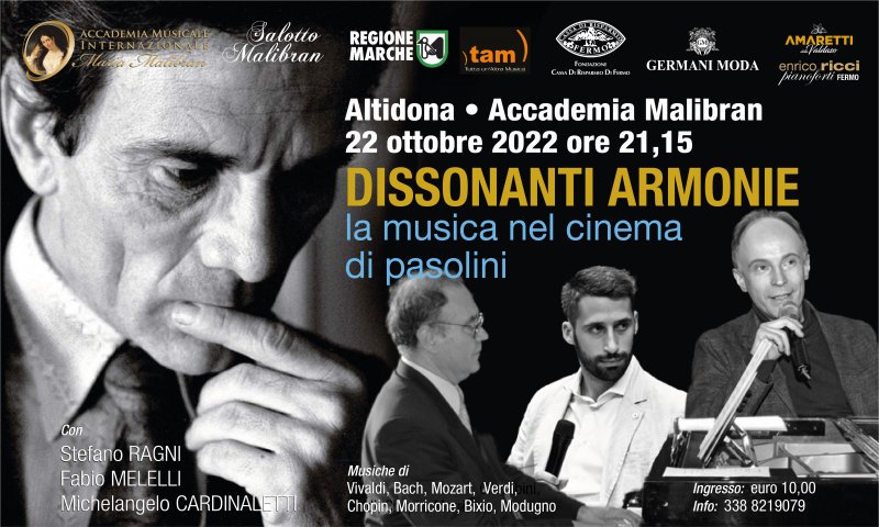 SALOTTO MALIBRAN - OMAGGIO A PASOLINI - DISSONANTI ARMONIE - La musica nel cinema di Pasolini SALOTTO MALIBRAN - OMAGGIO A PASOLINI - DISSONANTI ARMONIE - La musica nel cinema di Pasolini